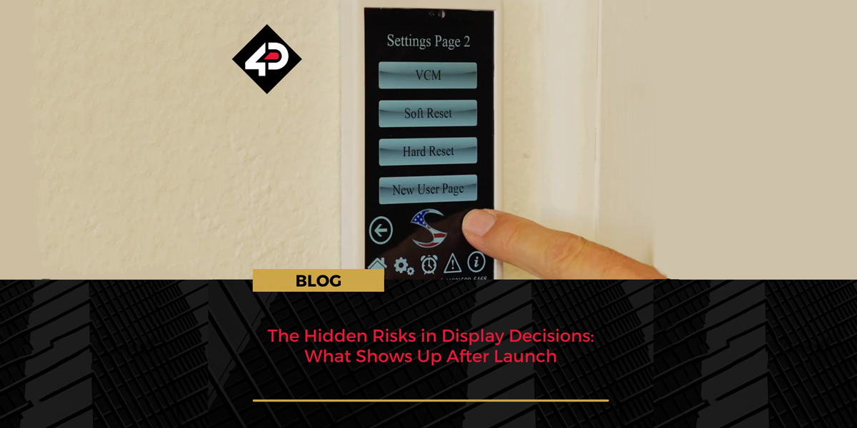 The Hidden Risks in Display Decisions: What Shows Up After Launch